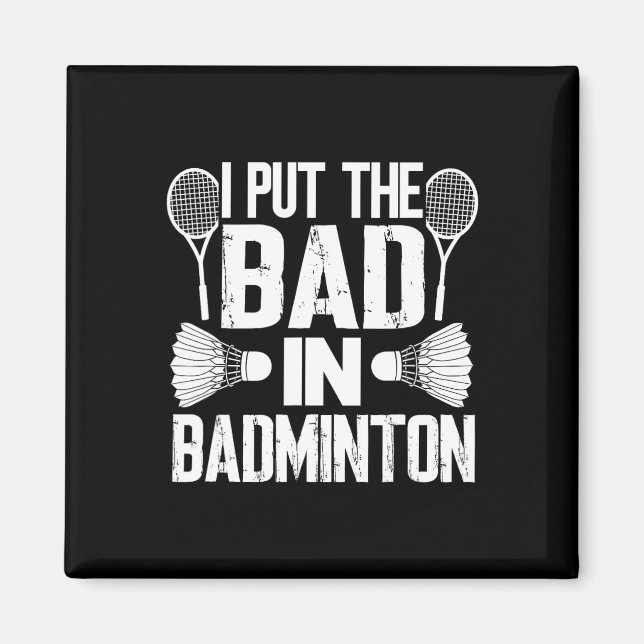 Imán Es Gracioso Que Puse Lo Malo En - Badminton (Frente)