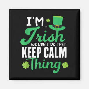 Imán Es gracioso que soy irlandés No lo hacemos para ma