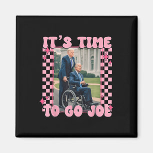 Imán Es Hora De Ir Joe Funny Trump 2024