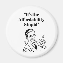 Imán Es la asequibilidad, estúpido
