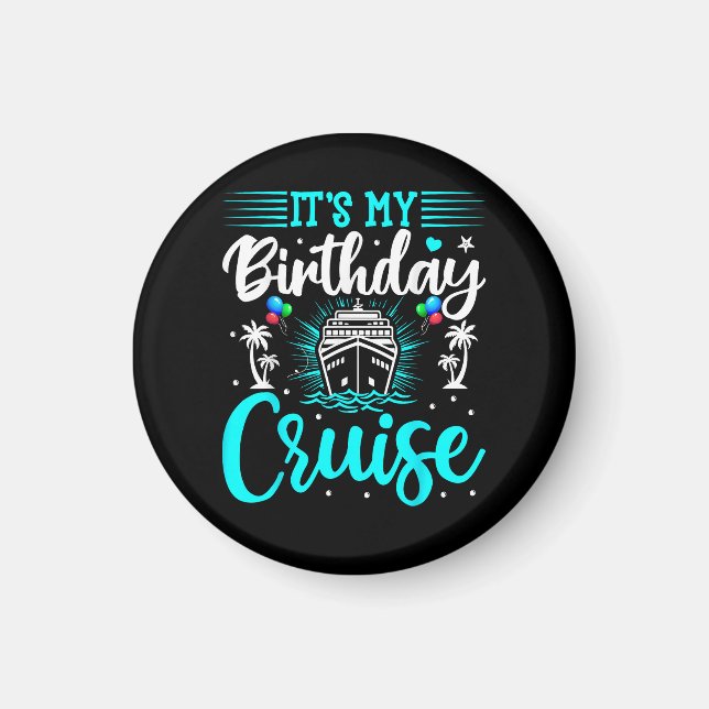 Imán Es mi crucero de cumpleaños - Cumpleaños de vacaci (Frente)