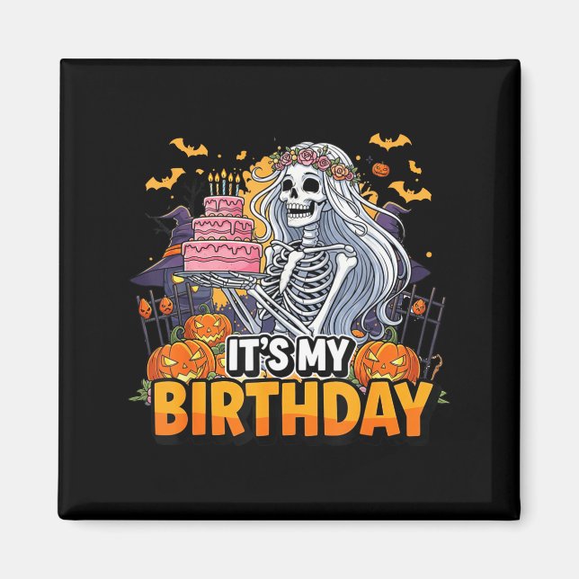 Imán Es Mi Cumpleaños Esqueleto Cumpleaños De Halloween (Frente)