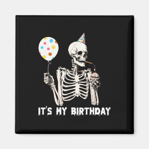 Imán Es mi cumpleaños Halloween Skeleton Funny Birthday