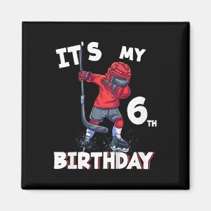 Imán Es mi cumpleaños número 6 Cumpleaños de hockey sob