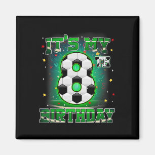 Imán Es Mi Cumpleaños Número 8 Fútbol Para Niños 8 Años