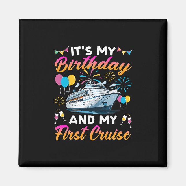 Imán Es mi cumpleaños y mi primer crucero Cumpleaños Ce (Frente)