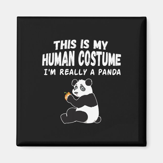 Imán Es mi disfraz humano. Soy realmente un panda. (Frente)