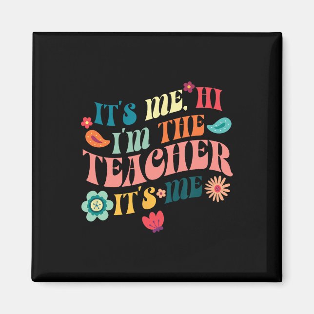 Imán Es Mi Hi Soy El Profesor Enseñando Escuela Maestro (Frente)