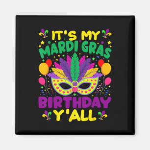 Imán Es Mi Mardi Gras Cumpleaños Yall Mardi Gras En Mar
