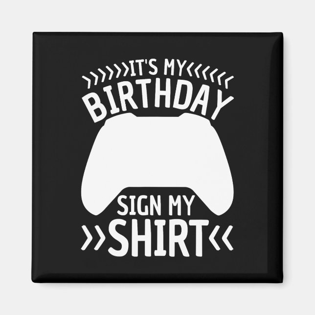 Imán Es mi Rótulo de cumpleaños mi video juego de camis (Frente)