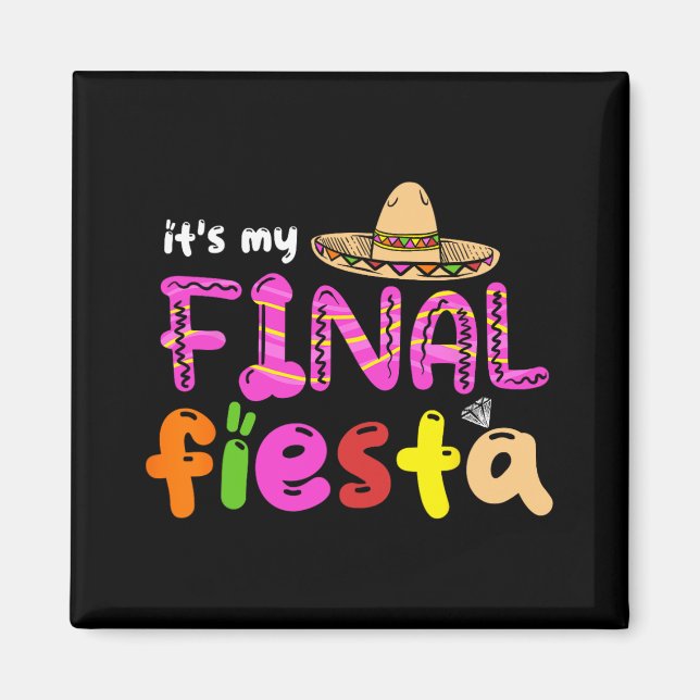 Imán Es Mi Última Fiesta México Despedida de Soltera Me (Frente)