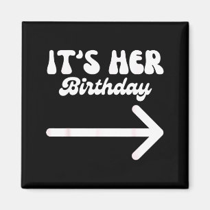 Imán Es su cumpleaños (Arrow Inting) Divertido Humor De