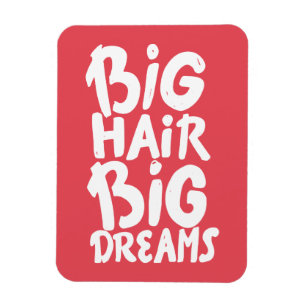 Imán Es sueños grandes del pelo grande
