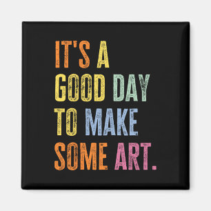 Imán Es Un Buen Día Para Hacer Arte Divertido Artista P