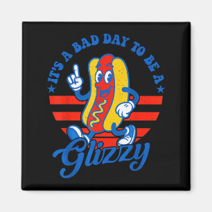Imán Es Un Mal Día Para Ser Un Glizzy Divertido 4 De Ju