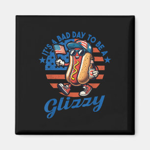 Imán Es Un Malo Día Para Ser Un Perro Caliente Glizzy Y