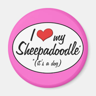 Imán ¡Es un perro! Amo mi Sheepadoodle