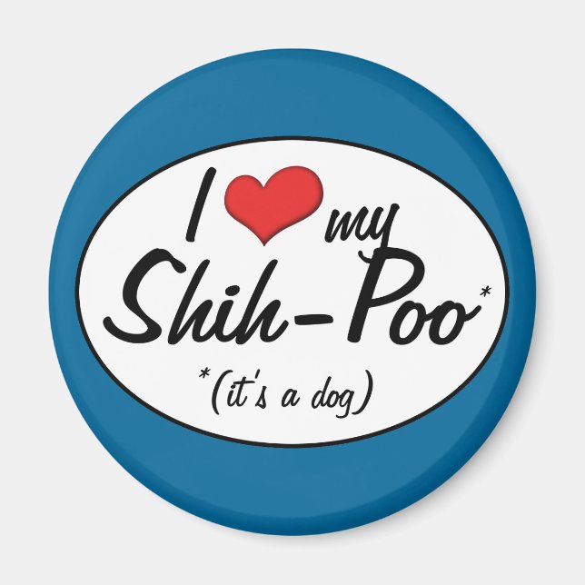Imán ¡Es un perro! Amo Mi Shih-Poo (Frente)
