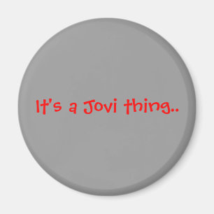 Imán Es una cosa de Jovi.