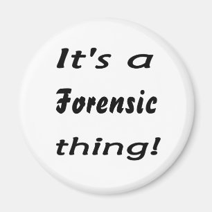 Imán ¡Es una cosa forense!