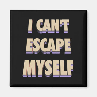Imán Escape Myself Magnet 3D