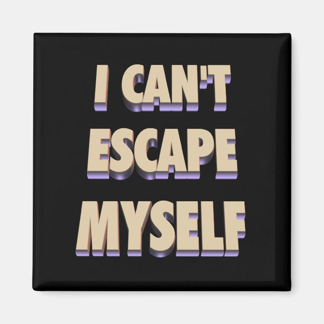 Imán Escape Myself Magnet 3D (Frente)
