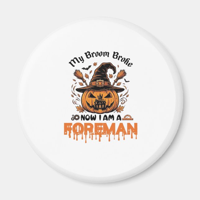 Imán Escoba Rota Ahora Soy Capataz Calabaza de Hallowee (Frente)
