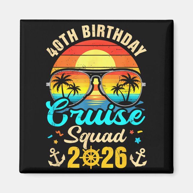 Imán escuadrón de crucero de cumpleaños número 40 2026  (Frente)