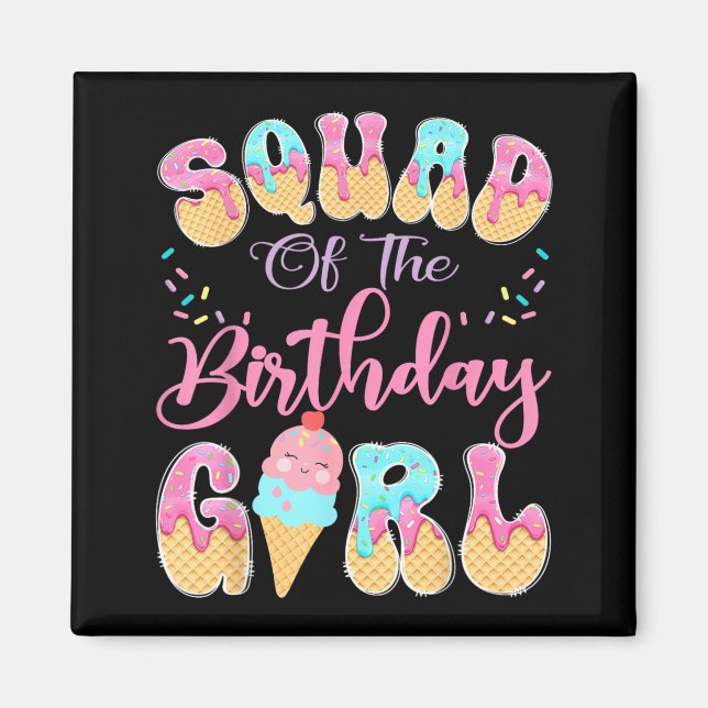 Imán Escuadrón De La Chica Del Cumpleaños Drip De Helad (Frente)