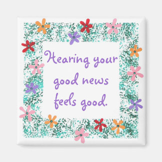 Imán Escuchar tus buenas noticias se siente bien Afirma