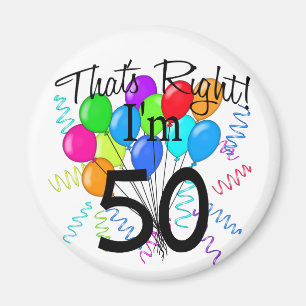 Imán Ése correcto que soy 50 - cumpleaños