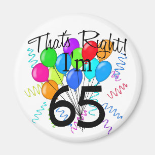 Imán Ése correcto que soy 65 - cumpleaños