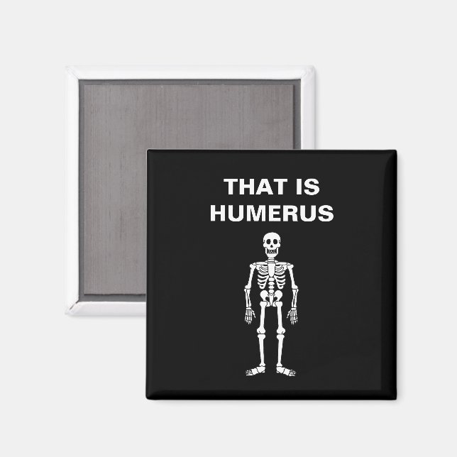 Imán Ese Es Humerus Funny Halloween Skeleton Bone Pun (Anverso/Reverso)