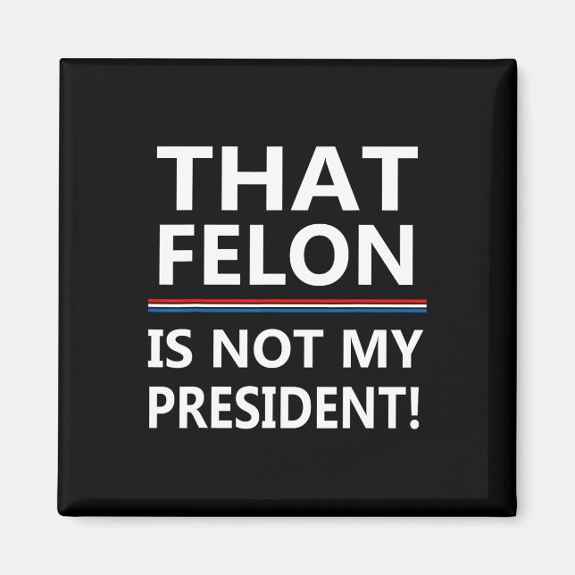 Imán Ese Felón No Es Mi Presidente Anti-Trump (Frente)