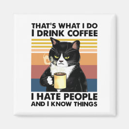 Imán Eso es lo que bebo café que odio a la gente