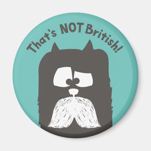 Imán "Eso no es británico" tom-cat con bigote (Frente)