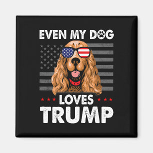 Imán Español Hasta Mi Perro Ama A Trump Gracioso