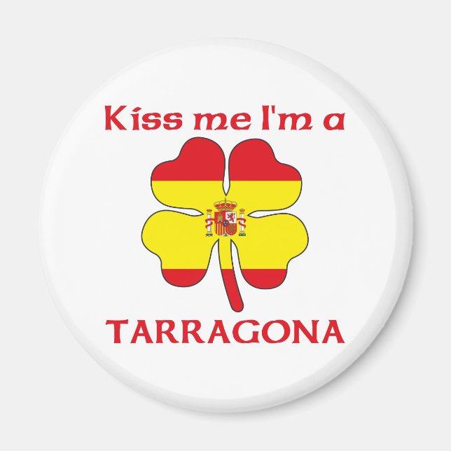 Imán Español personalizado me besa yo soy Tarragona (Frente)