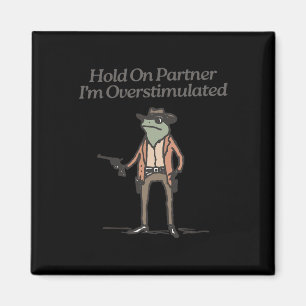 Imán Espera a la pareja estoy excesivamente estimulado 