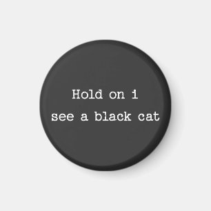 Imán Espera, veo un gato negro