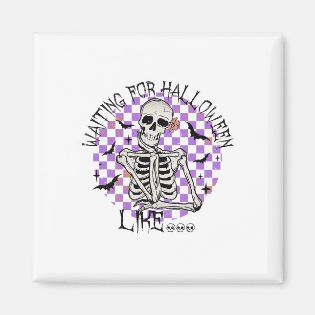 Imán Esperando Halloween Como Funny Skeleton Spooky H (Frente)