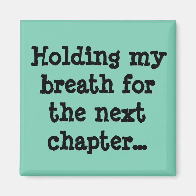 Imán Esperando la respiración para el siguiente capítul (Frente)