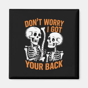 Imán Esqueleto no te preocupes tengo tu espalda Hallowe
