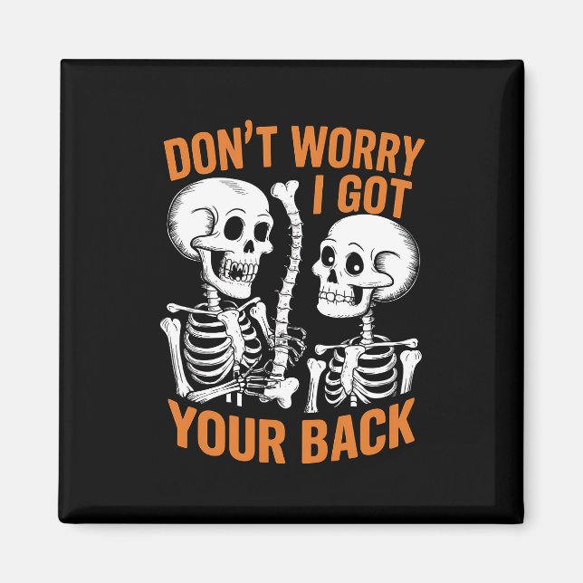 Imán Esqueleto no te preocupes tengo tu espalda Hallowe (Frente)