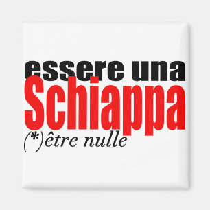 Imán Essere una Schiappa être nulle en français Magnet