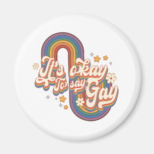 Imán Está bien decir gay - Orgullo arcoiris LGBTQ