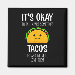 Imán Está Bien Desmoronarse A Veces Los Tacos Lo Mental