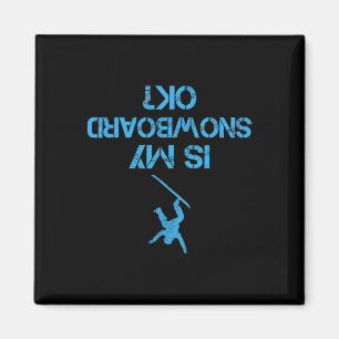 Imán ¿Está Bien Mi Snowboard? Gracioso Humo De Snowboar