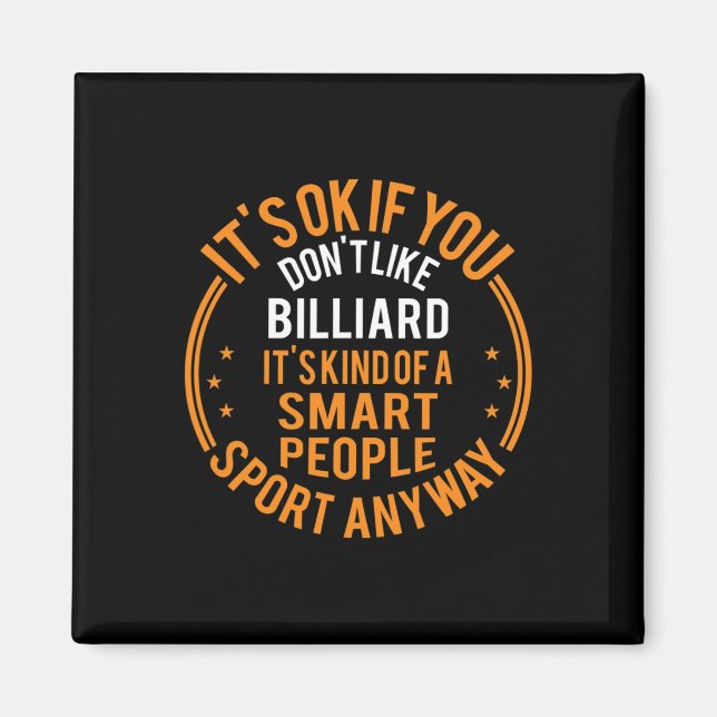 Imán Está bien si no te gusta Billiard Funny Billiar (Frente)