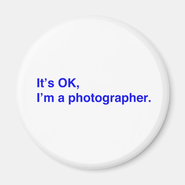 Imán Está bien, soy fotógrafo. (Frente)